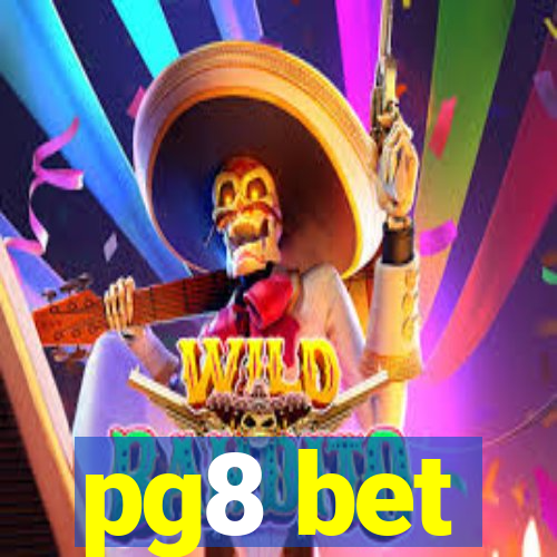 pg8 bet